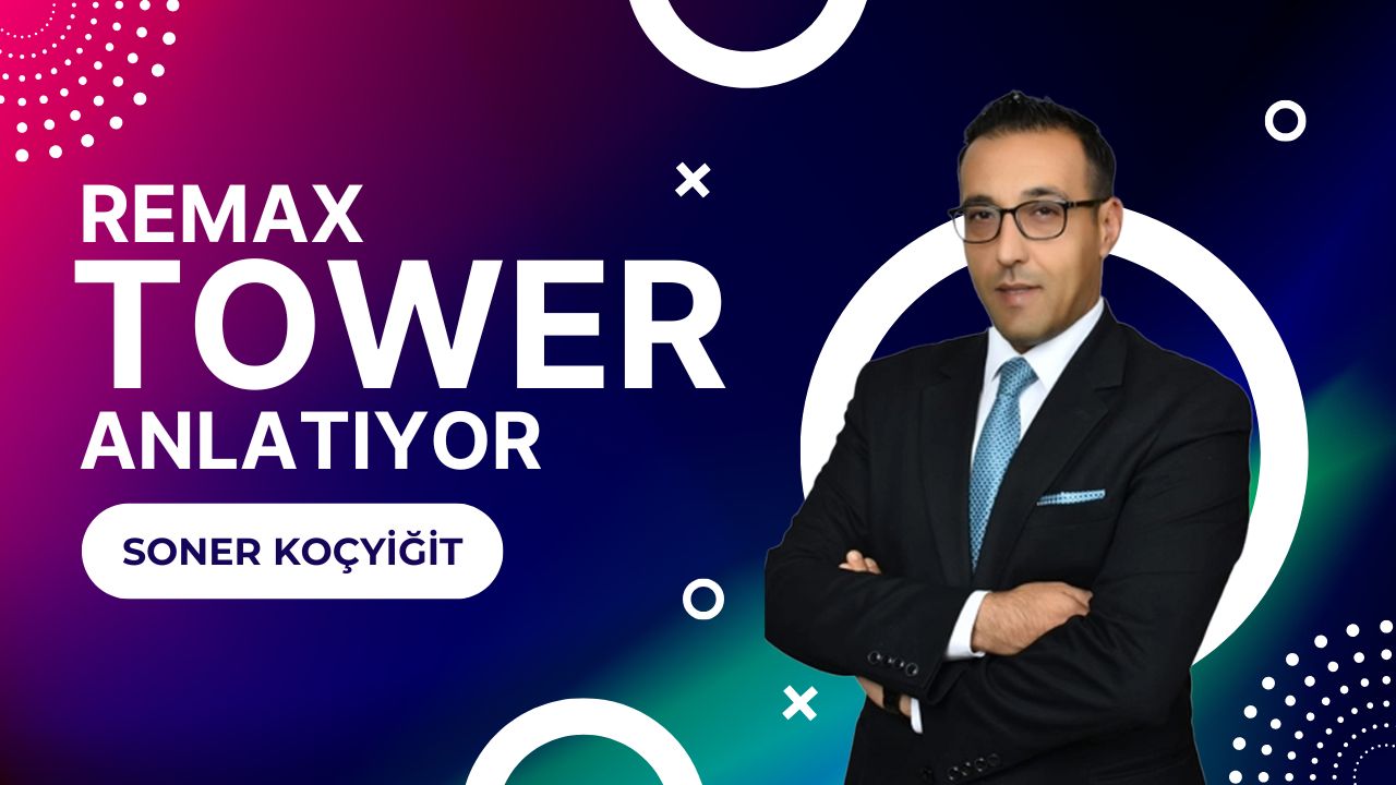 RE/MAX TOWER ANLATIYOR 2. BÖLÜM