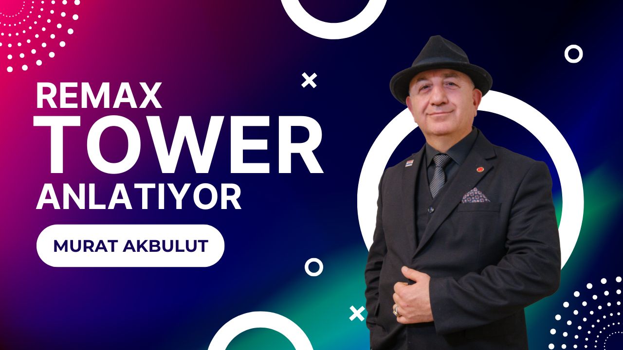 RE/MAX TOWER ANLATIYOR 3. BÖLÜM